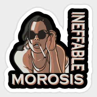 INEFFABLE MOROSIS Sticker